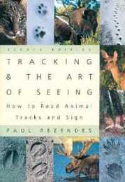 Tracking and the Art of Seeing 2nd Edition: How to Read Animal Tracks and Signs
