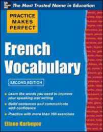 Practice Make Perfect French Vocabulary (Practice Makes Perfect)