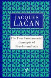 The Four Fundamental Concepts of Psychoanalysis