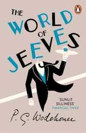 The World of Jeeves: A Jeeves and Wooster Omnibus (Jeeves & Wooster)