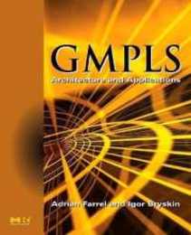 GMPLS Architecture and Applications