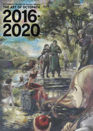 OCTOPATH TRAVELER Design Works THE ART OF OCTOPATH 2016-2020 (SE-MOOK)