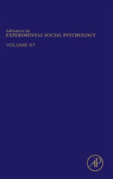 Advances in Experimental Social Psychology (Volume 57) (Advances in Experimental Social Psychology Volume 57)