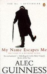 My Name Escapes Me: The Diary of a Retiring Actor