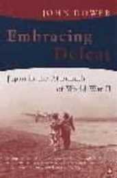 Embracing Defeat: Japan in the Aftermath of World War II