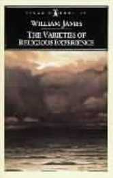 The Varieties of Religious Experience: A Study in Human Nature (Penguin American Library)