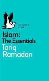 A Pelican Book: Islam: The Essentials (Pelican Books)