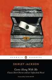 Come Along with Me: Classic Short Stories and an Unfinished Novel (Penguin Classics)