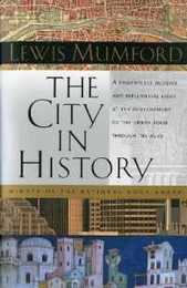 The City In History: Its Origins Its Transformations and Its Prospects