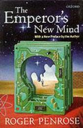 The Emperor's New Mind: Concerning Computers Minds and the Laws of Physics (Popular Science)
