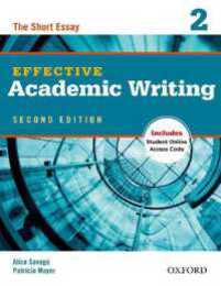 Effective Academic Writing: Level 2: The Short Essay (Effective Academic Writing Second Edition)