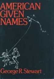 American Given Names: Their Origin and History in the Context of the English Language