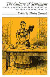 The Culture of Sentiment: Race Gender and Sentimentality in Nineteenth-Century America