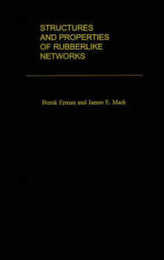 Structures and Properties of Rubberlike Networks (Topics in Polymer Science)