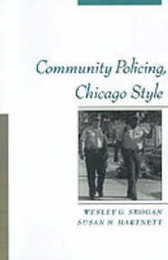 Community Policing: Chicago Style (Studies in Crime and Public Policy)
