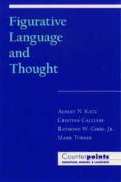 Figurative Language and Thought (Counterpoints: Cognition Memory and Language)