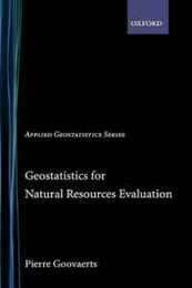 Geostatistics for Natural Resources Evaluation (Applied Geostatistics Series)