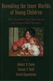 Revealing the Inner Worlds of Young Children: The Macarthur Story Stem Battery and Parent-Child Narratives