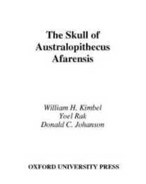 The Skull of Australopithecus Afarensis (Series in Human Evolution)