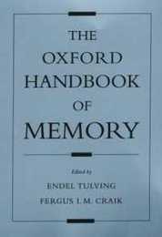 The Oxford Handbook of Memory (Oxford Handbook Series)