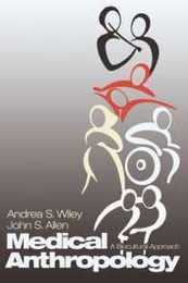 Medical Anthropology: A Biocultural Approach