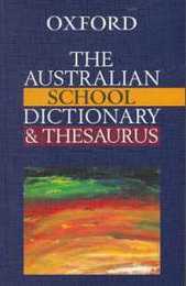 The Australian Integrated School Dictionary & Thesaurus