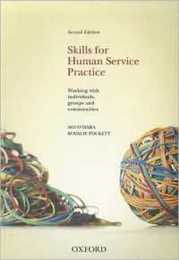 Skills for Human Service Practice: Working With Individuals Groups and Communities