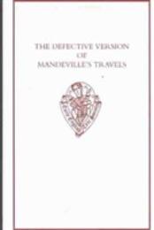 The Defective Version of Mandeville's Travels (EARLY ENGLISH TEXT SOCIETY ORIGINAL SERIES)