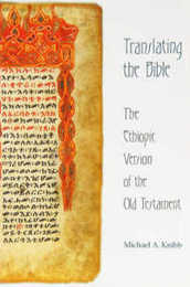 Translating the Bible: The Ethiopic Version of the Old Testament (Schweich Lectures of the British Academy 1995)
