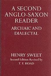 A Second Anglo-Saxon Reader: Archaic and Dialectical (Oxford Reprints S.)