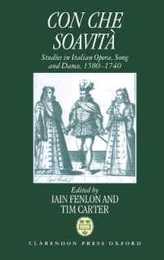 Con Che Soavita: Studies in Italian Opera Song and Dance 1580-1740