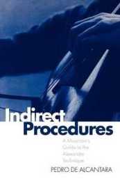 Indirect Procedures: A Musician's Guide to the Alexander Technique (Clarendon Paperbacks)