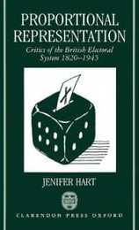 Proportional Representation: Critics of British Electoral System 1820-1945