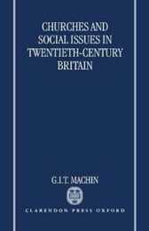 Churches and Social Issues in Twentieth-Century Britain