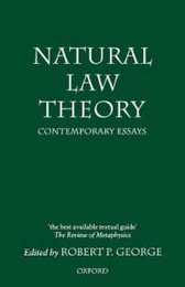 Natural Law Theory: Contemporary Essays (Clarendon Paperbacks)