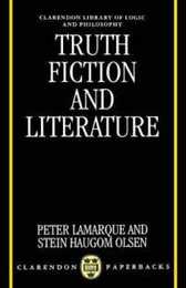 Truth Fiction and Literature: A Philosophical Perspective (Clarendon Library of Logic and Philosophy)