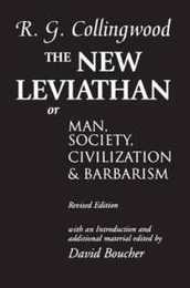 The New Leviathan: Or Man Society Civilization and Barbarism