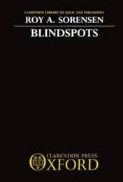 Blindspots (CLARENDON LIBRARY OF LOGIC AND PHILOSOPHY)