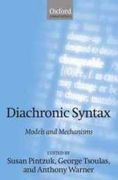 Diachronic Syntax: Models and Mechanisms (Oxford Linguistics)