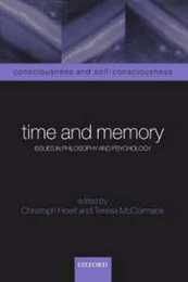 Time And Memory: Issues in Philosophy and Psychology (Consciousness and Self-Consciousness Series) (Consciousness and Self-consciousness Series 1)