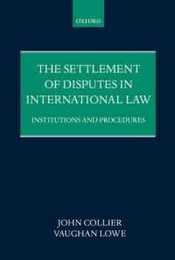 The Settlement of Disputes in International Law: Institutions and Procedures