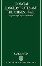 Financial Conglomerates and the Chinese Wall: Regulating Conflicts of Interest