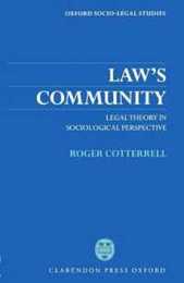 Law's Community: Legal Theory in Sociological Perspective (Oxford Socio-Legal Studies)