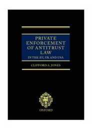 Private Enforcement of Antitrust Law in the Eu Uk and USA