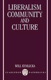 Liberalism Community And Culture (C Cpb T Clarendon Paperbacks N)