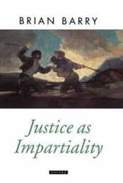 Justice As Impartiality: A Treatise on Social Justice (Oxford Political Theory)