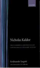 Nicholas Kaldor: The Economics and Politics of Capitalism As a Dynamic System