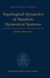 Topological Dynamics of Random Dynamical Systems (Oxford Mathematical Monographs)