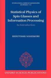 Statistical Physics of Spin Glasses and Information Processing: An Introduction (International Series of Monographs on Physics 111)