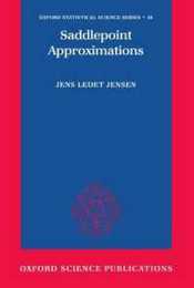 Saddlepoint Approximations (Oxford Statistical Science Series)